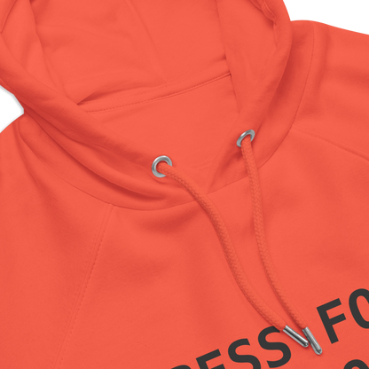 Dress for the job you want premium hoodie product details product details product details