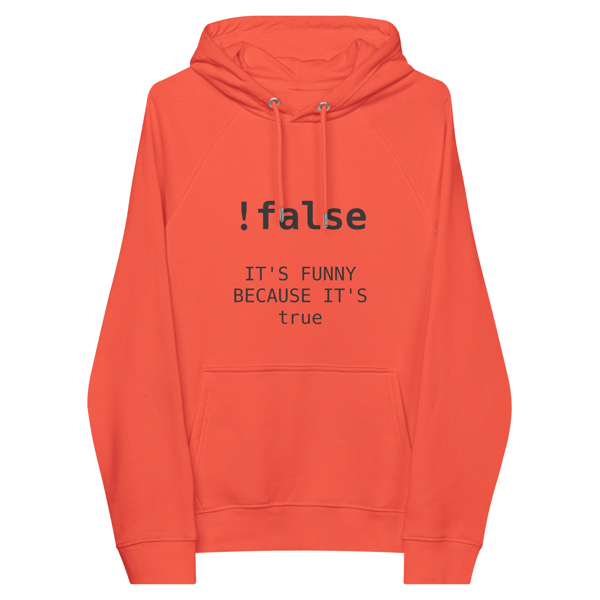 It's funny because it's true premium hoodie front flat 2 front